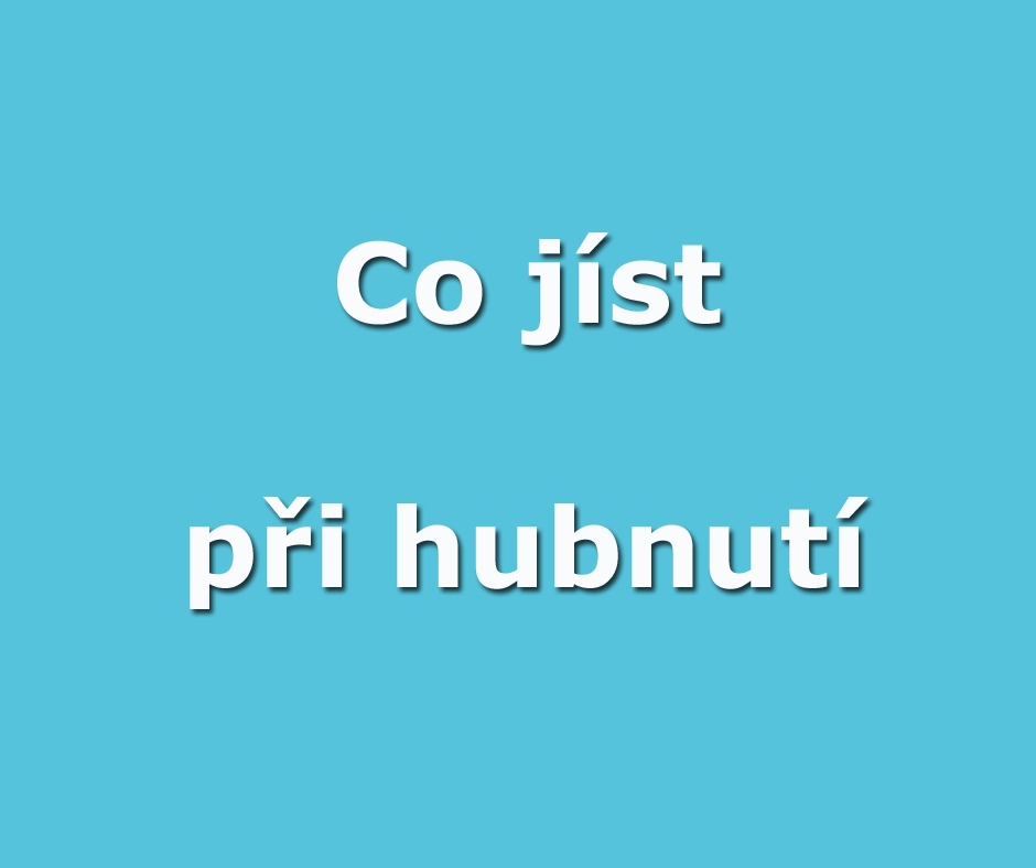 Co jíst při hubnutí